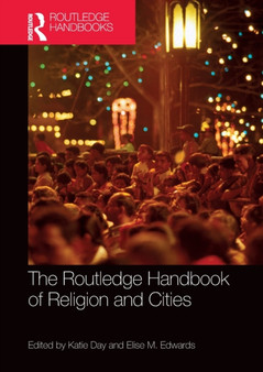 The Routledge Handbook of Religion and Cities