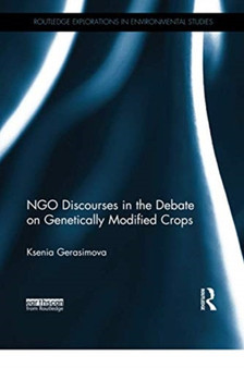 NGO Discourses in the Debate on Genetically Modified Crops