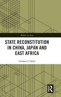 State Reconstitution in China, Japan and East Africa