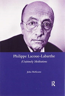 Philippe Lacoue-Labarthe : (Un)Timely Meditations