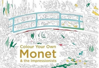 Colour Your Own Monet & the Impressionists by Pavilion Books - Paperback