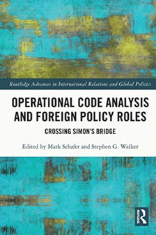 Operational Code Analysis and Foreign Policy Roles : Crossing Simons Bridge