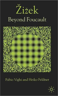 Zizek : Beyond Foucault
