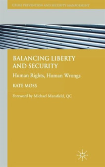 Balancing Liberty and Security : Human Rights, Human Wrongs