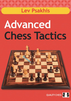 Advance Chess Tactics by Lev Psakhis - Paperback