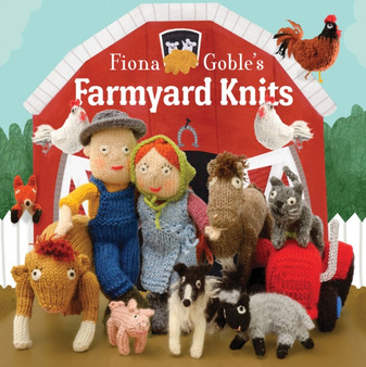 Fiona Goble's Farmyard Knits by Fiona Goble - Paperback