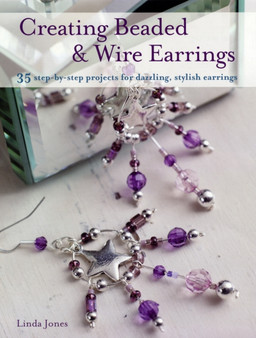 Creating Beaded & Wired Earrings by Linda Jones - Paperback