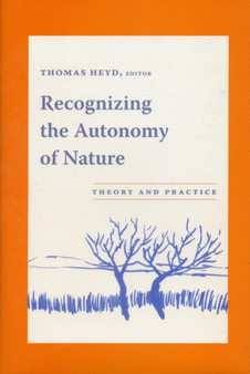Recognizing the Autonomy of Nature : Theory and Practice
