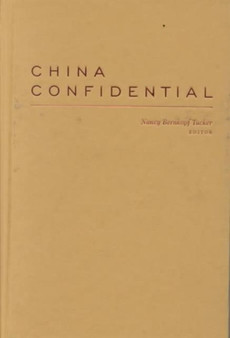 China Confidential : American Diplomats and Sino-American Relations, 1945-1996