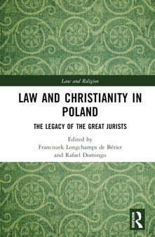 Law and Christianity in Poland : The Legacy of the Great Jurists