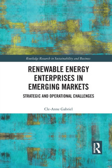 Renewable Energy Enterprises in Emerging Markets : Strategic and Operational Challenges