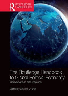 The Routledge Handbook to Global Political Economy : Conversations and Inquiries