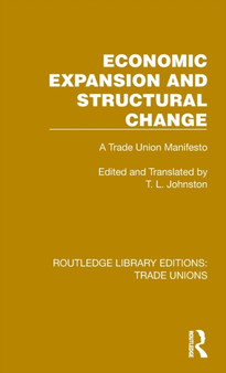 Economic Expansion and Structural Change : A Trade Union Manifesto