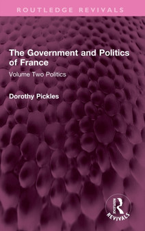 The Government and Politics of France : Volume Two Politics