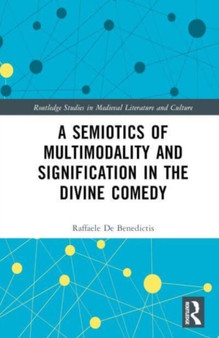 A Semiotics of Multimodality and Signification in the Divine Comedy