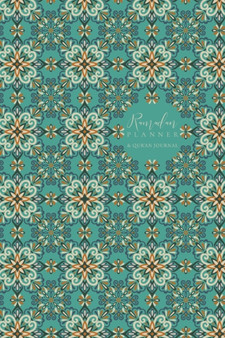 Ramadan Planner with Integrated Qur'an Journal : Teal: Focus on spiritual, physical and mental health