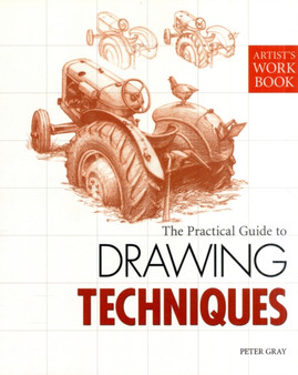 Drawing Techniques by Peter Gray - Paperback