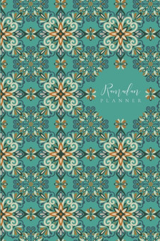 Ramadan Planner : Teal: Focus on spiritual, physical and mental health