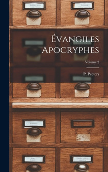 Evangiles apocryphes; Volume 2
