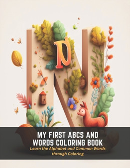 My First ABCs and Words Coloring Book : Learn the Alphabet and Common Words through Coloring by Robyn Anderson - Paperback