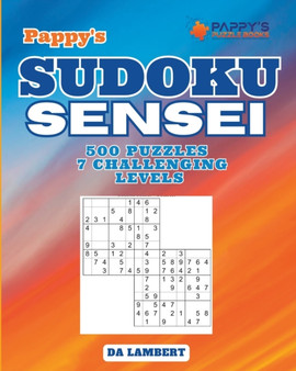 Pappy's Sudoku Sensei : The Ultimate Puzzle Book for the Sudoku Fan by Da Lambert - Paperback