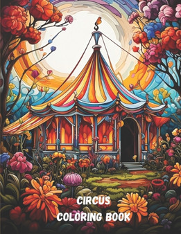 Circus COLORING BOOK : 20 great coloring pages for kids and adults by Oliodrigraphics Productions - Paperback