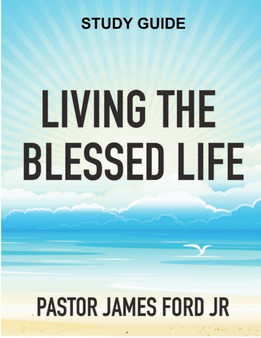 Living the Blessed Life Study Guide