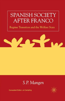 Spanish Society After Franco : Regime Transition and the Welfare State