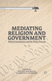 Mediating Religion and Government : Political Institutions and the Policy Process