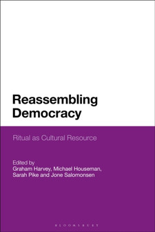 Reassembling Democracy : Ritual as Cultural Resource
