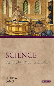Science : Antiquity and its Legacy