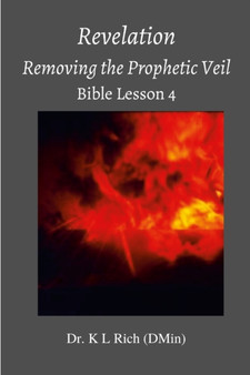 Revelation : Removing the Prophetic Veil Bible Lesson 4