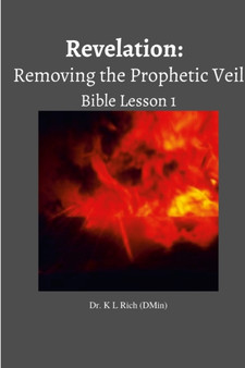 Revelation : Removing the Prophetic Veil Bible Lesson 1