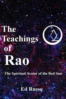 The Teachings of Rao : The Spiritual Avatar of the Red Sun