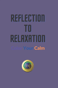 Reflection to Relaxation : Color Your Calm by Enarrative Publishers - Paperback
