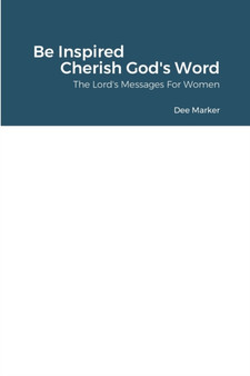 Be Inspired Cherish God's Word The Lord's Messages For Women