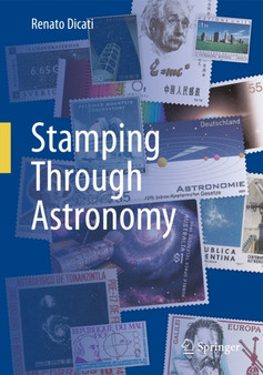 Stamping Through Astronomy by Renato Dicati - Hardback