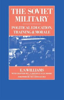 The Soviet Military : Political Education, Training and Morale