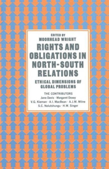 Rights and Obligations in North-South Relations : Ethical Dimensions of Global Problems