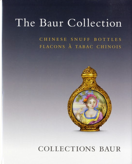 The Baur Collection : Chinese Snuff Bottles by Verene Nicollier-de Weck - Hardback