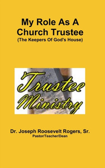 My Role As A Church Trustee (The Keepers Of God's House)