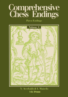 Comprehensive Chess Endings Volume 4 Pawn Endings by Yuri Averbakh - Paperback