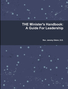 THE Minister's Handbook: A Guide For Leadership