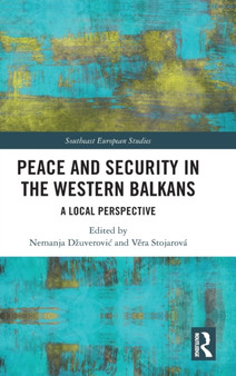 Peace and Security in the Western Balkans : A Local Perspective