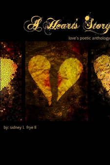 A Heart's Story : Love's Poetic Anthology