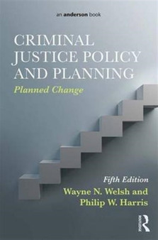 Criminal Justice Policy and Planning : Planned Change