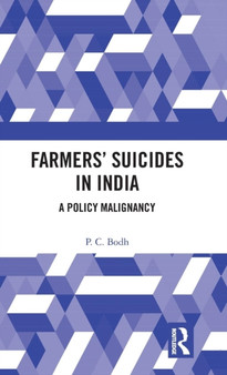 Farmers??? Suicides in India : A Policy Malignancy