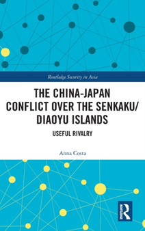 The China-Japan Conflict over the Senkaku/Diaoyu Islands : Useful Rivalry