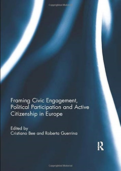 Framing Civic Engagement, Political Participation and Active Citizenship in Europe