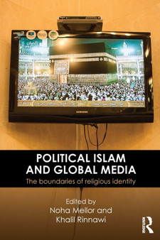Political Islam and Global Media : The boundaries of religious identity